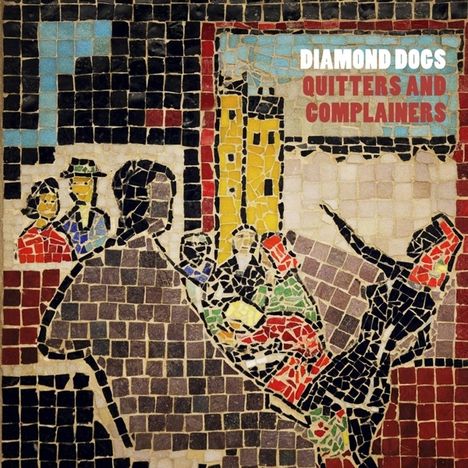 Diamond Dogs: Quitters And Complainers, 2 CDs