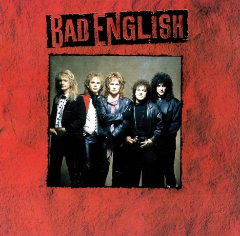 Bad English: Bad English (Collector's-Edition) (Remastered &amp; Reloaded), CD