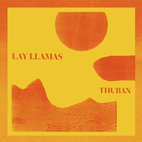 Lay Llamas: Thuban, CD