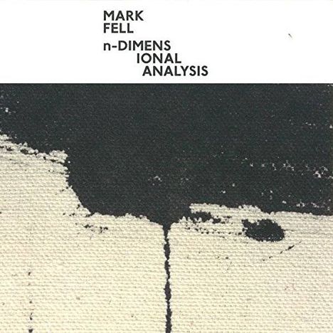 Mark Fell: N-Dimensional Analysis, Single 12"
