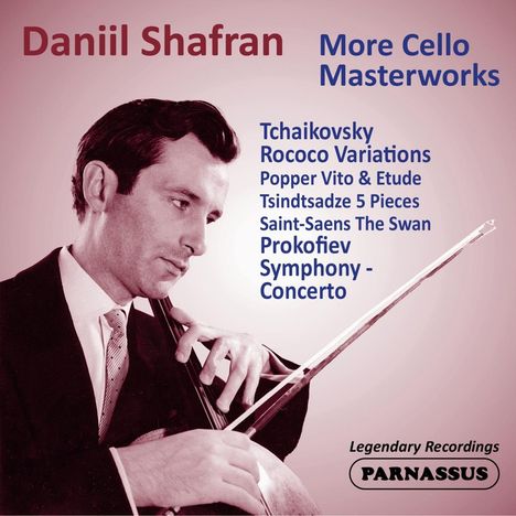 Daniil Shafran, More Cello Masterworks: Tchaikovsky, Popper, Tsintsadze, Saint-Saens, Prokofiev. Mann spielt Cello.