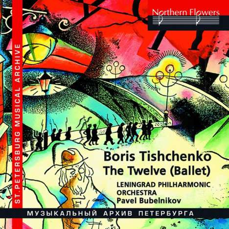 Boris Tischtschenko (1939-2010): The Twelve (Ballett), CD
