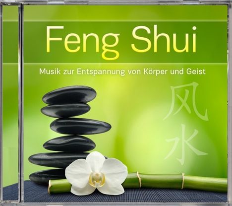 Feng Shui: Musik zur Entspannung von Körper und Geist, CD