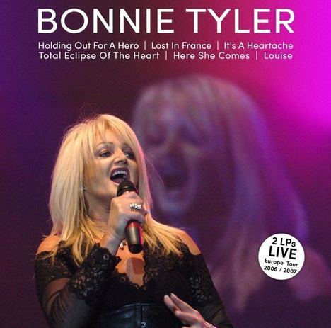 Bonnie Tyler: Bonnie Tyler Live Europe Tour 2006-2007, 2 LPs