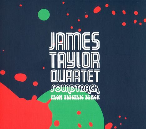 James Taylor Quartet (JTQ): Soundtrack From Electric Black, CD