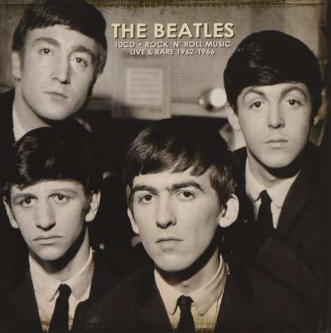 The Beatles: Rock'n'Roll Music Live And Rare 1962 - 1966, 10 CDs
