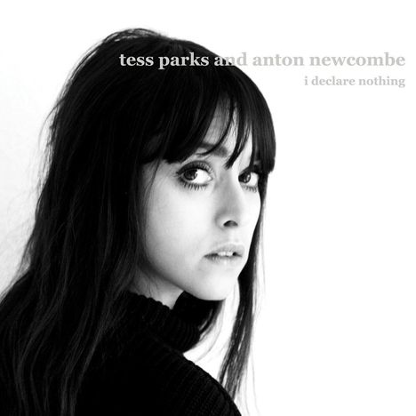 Tess Parks &amp; Anton Newcombe: I Declare Nothing, CD