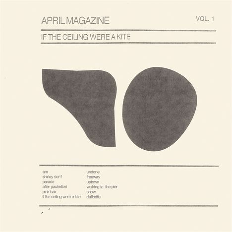 April Magazine: If The Ceiling Were A Kite: Vol. 1 (Limited Edition) (Cream Vinyl), LP