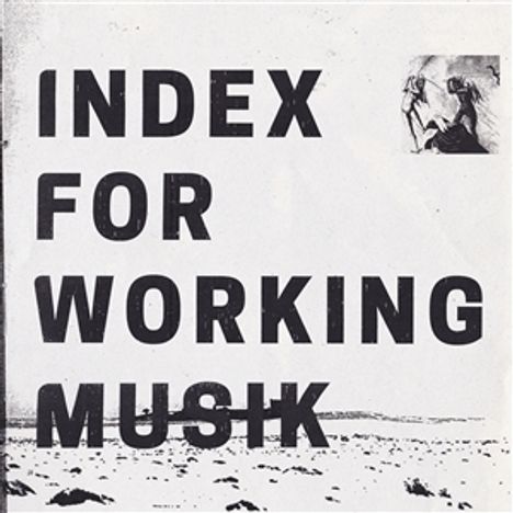 Index For Working Musik: Dragging The Needlework For The Kids At Uphole, CD