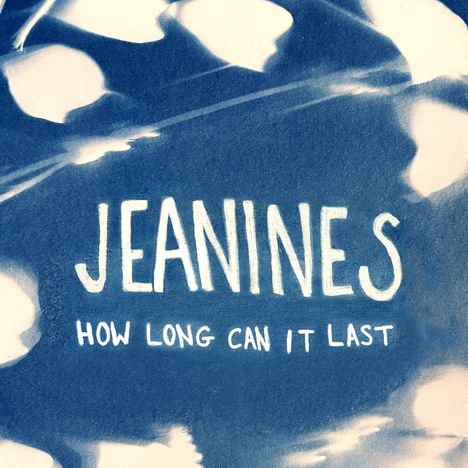 Jeanines: How Long Can It Last, LP