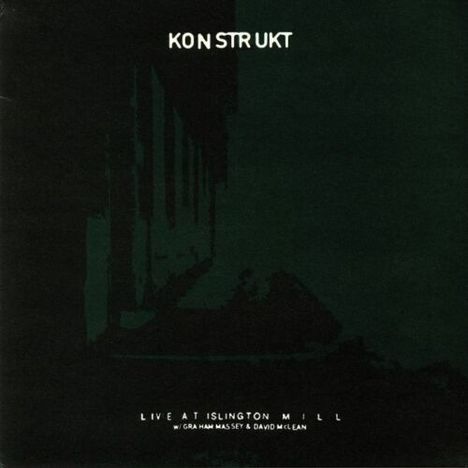 Konstrukt: Live At Islington Mill, LP