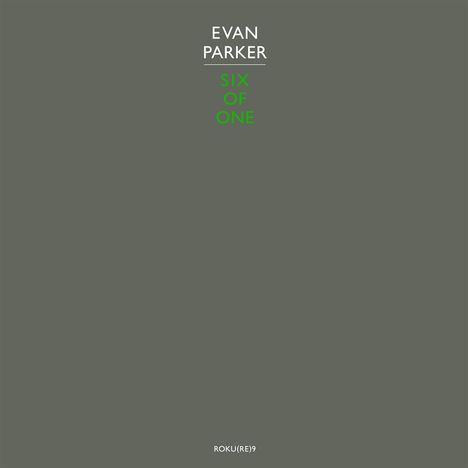 Evan Parker (geb. 1944): Six Of One (remastered) (Limited Edition), LP