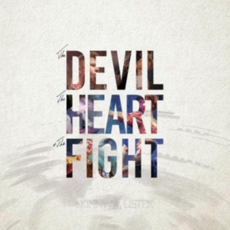 Skinny Lister: The Devil, The Heart &amp; The Fight, CD