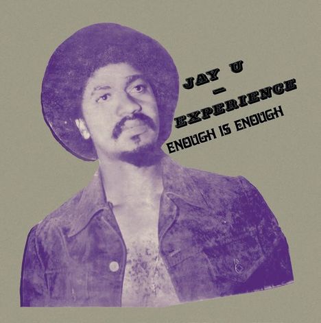 Jay-U Experience: Enough Is Enough (Reissue) (180g), LP