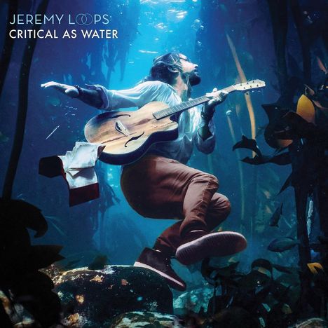 Jeremy Loops: Critical As Water, LP