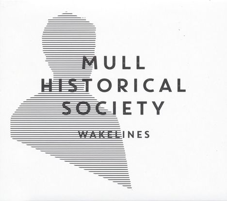 Mull Historical Society: Wakelines, LP
