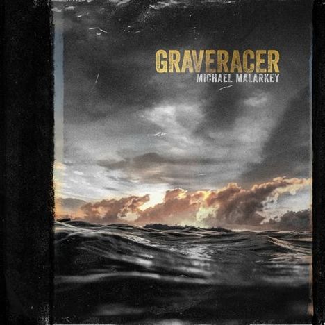 Michael Malarkey: Graveracer, LP