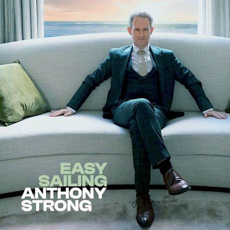 Anthony Strong (geb. 1984): Easy Sailing, CD
