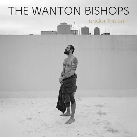 The Wanton Bishops: Under The Sun, LP