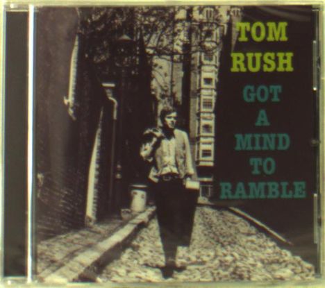 Tom Rush: Got A Mind To Ramble, CD