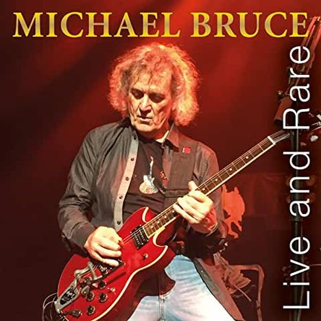 Michael Bruce: Live And Rare, CD