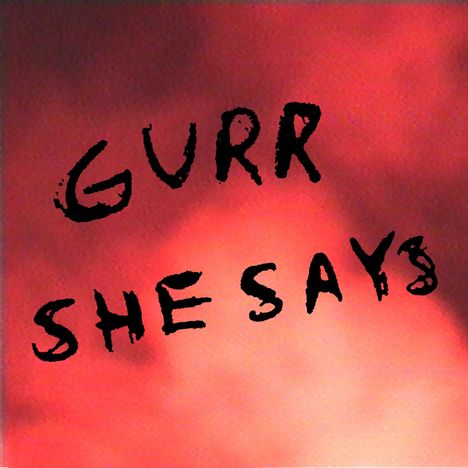 Gurr: She Says, LP