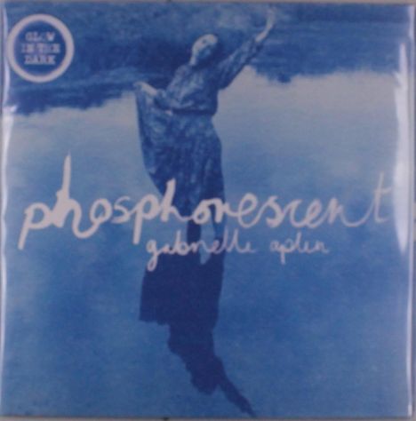Gabrielle Aplin: Phosphorescent (Glow In The Dark Vinyl), LP