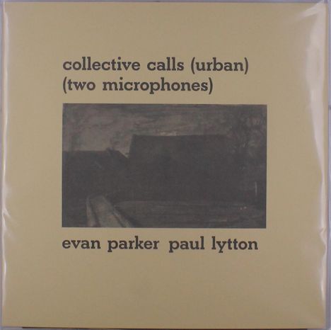 Evan Parker &amp; Paul Lytton: Collective Calls (urban) (two Microphones), LP