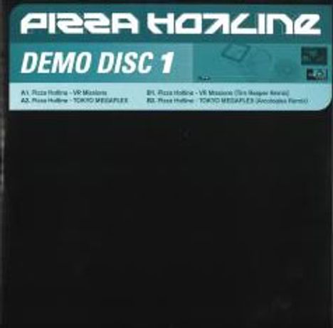"DEMO DISC 1" in weißer Schrift auf blauem Hintergrund, darunter vier Songtitel. Oben ein stilisiertes Logo: "PIZZA HOTLINE".