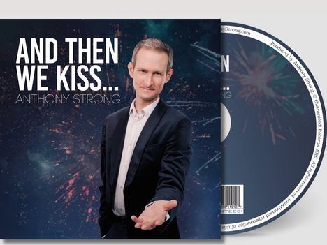 "And Then We Kiss… Anthony Strong." 
Ein Mann im Anzug streckt seine Hand aus, vor einem Hintergrund mit Feuerwerk.