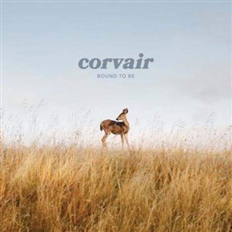 Corvair: Bound To Be (Clear Vinyl), LP