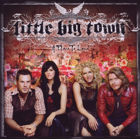 Little Big Town: A Place To Land, CD