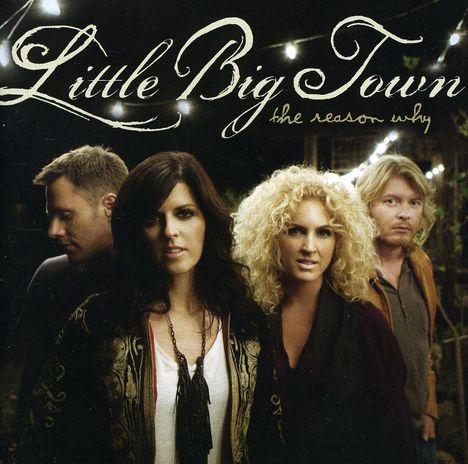 Little Big Town: The Reason Why, CD