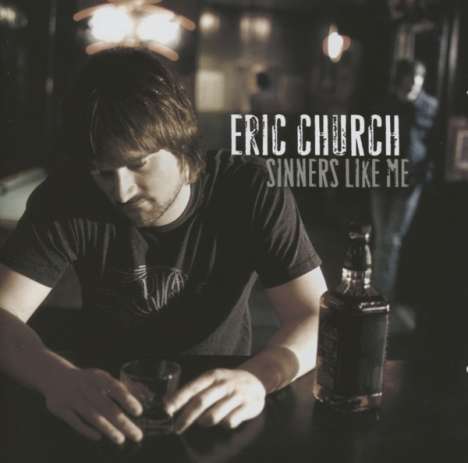 Eric Church: Sinners Like Me, CD