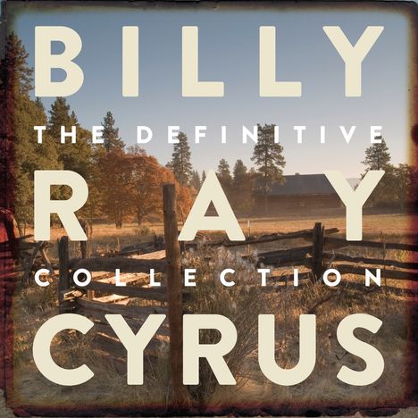 Billy Ray Cyrus: The Definitive Collection, 2 CDs