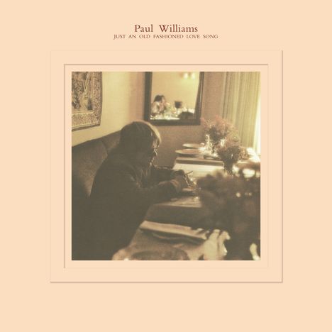 Paul Williams: Just An Old Fashioned Love Song (180g Black Vinyl), LP