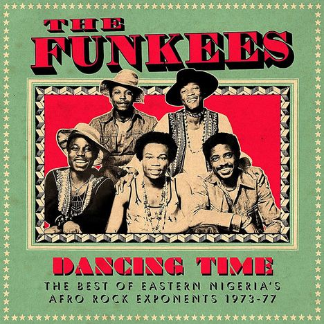 The Funkees: Dancing Time - The Best Of Eastern Nigeria's Afro Rock Exponents 1973-1977 (180g), 2 LPs