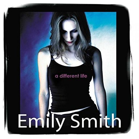 Emily Smith: A Different Life, CD