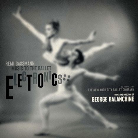 Remi Gassmann: Music To The Ballet: Electronics, Single 10"
