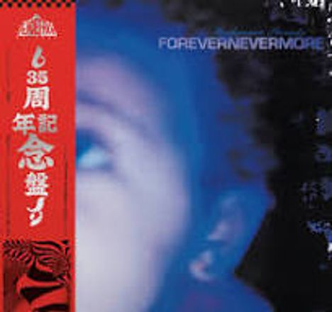 Text: "FOREVERNEVERMORE" in Weiß vor einem blauen, unscharfen Gesicht mit rotem Streifen links, der japanische Schriftzeichen zeigt.