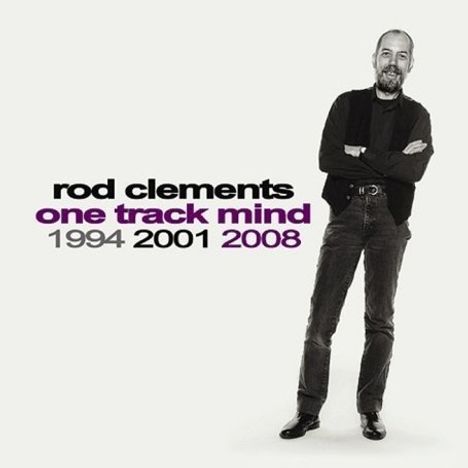 Rod Clements: One Track Mind, CD