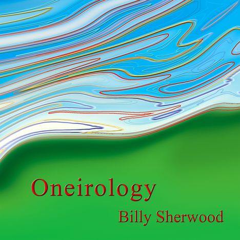 Billy Sherwood: Oneirology, CD