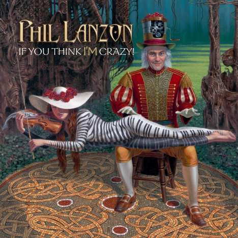 Phil Lanzon: If You Think I'm Crazy, 2 LPs