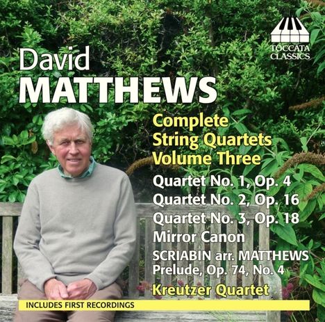 David Matthews (geb. 1943): Sämtliche Streichquartette Vol.3, CD