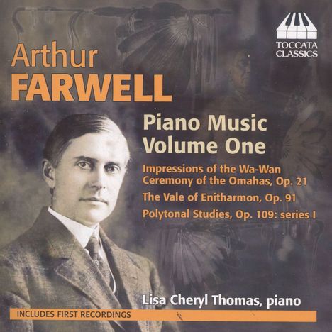 Arthur Farwell (1872-1952): Klavierwerke Vol.1, CD