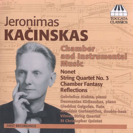 Jeronimas Kacinskas (1907-2005): Kammermusik, CD