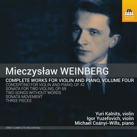 Mieczyslaw Weinberg (1919-1996): Sämtliche Violinsonaten Vol.4, CD