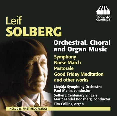 Leif Solberg (1914-2016): Orchester-, Chor- und Orgelwerke, CD
