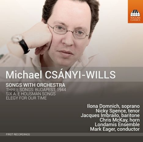 Michael Csanyi-Wills (geb. 1975): Orchesterlieder, CD