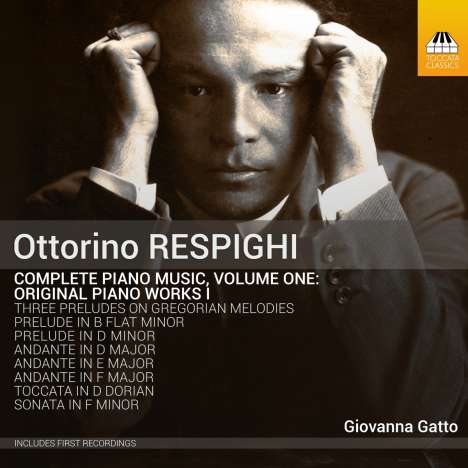 Ottorino Respighi (1879-1936): Sämtliche Klavierwerke Vol.1, CD